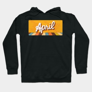 April Month Retro Text Hoodie